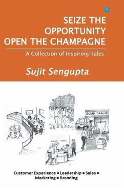 Seize the Opportunity, Open the Champagne - Sengupta, Sujit