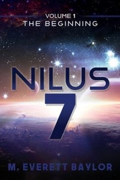 Nilus 7: Volume 1 the Beginning - Baylor, M. Everett