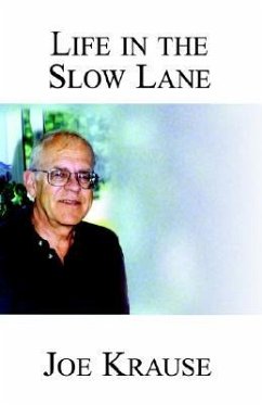 My Life in the Slow Lane - Krause, Joe
