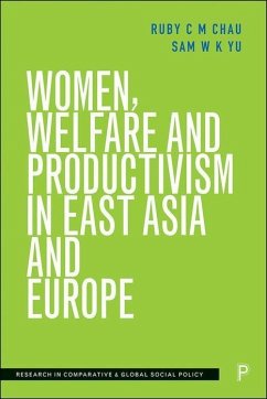 Women, Welfare and Productivism in East Asia and Europe - C M Chau, Ruby; W K Yu, Sam
