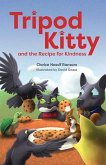 Tripod Kitty and the Recipe for Kindness