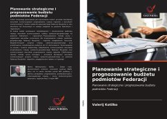 Planowanie strategiczne i prognozowanie bud¿etu podmiotów Federacji - Kotilko, Valerij