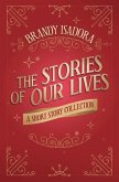 The Stories of Our Lives: A Short Story Collection