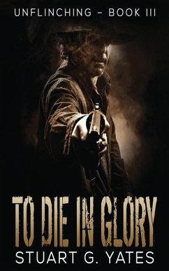 To Die In Glory - Yates, Stuart