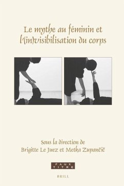 Le Mythe Au Féminin Et l'(In)Visibilisation Du Corps