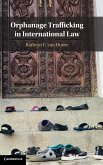 Orphanage Trafficking in International Law