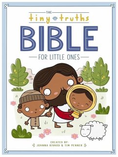 The Tiny Truths Bible for Little Ones - Rivard, Joanna; Penner, Tim