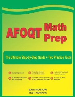 AFOQT Math Prep: The Ultimate Step-by-Step Guide Plus Two Full-Length AFOQT Practice Tests - Smith, Michael