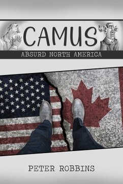 Camus: Absurd North America - Robbins, Peter