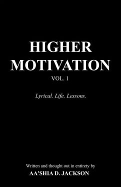 Higher Motivation Vol. 1: Lyrical. Life. Lessons. - Jackson, Aa'shia D.