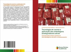 Tecnologia de carnes e aplicação das embalagens biodegradáveis ativas - Franciscatti Hoffmann, Larissa;de Souza Silva, Keila