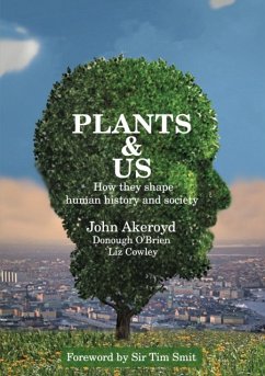 Plants & Us - Akeroyd, Dr John; O'Brien, Donough; Cowley, Liz