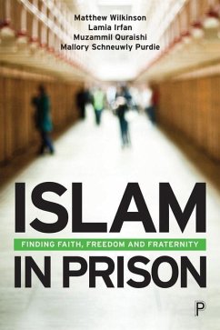 Islam in Prison - Wilkinson, Matthew (SOAS University of London); Irfan, Lamia (SOAS University of London); Quraishi, Muzammil (University of Salford)