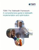 Tsim: The Telehealth Framework - A Comprehensive Guide to Telehealth Implementation: Tsim: The Telehealth Framework
