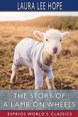 The Story of a Lamb on Wheels (Esprios Classics)