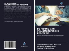 DE RIJPING VAN VISUOMOTORISCHE PERCEPTIE - Chui Betancur, Heber Nehemias; Ibañez Quispe, Vladimiro; Valdivia Arias, Maximo