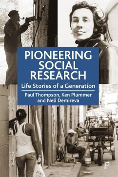 Pioneering Social Research - Thompson, Paul (University of Essex); Plummer, Ken (University of Essex); Demireva, Neli (University of Essex)