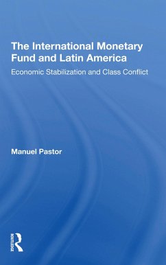 The International Monetary Fund And Latin America - Pastor, Manuel; Pastor, Manuel
