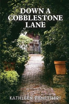 Down a Cobblestone Lane - Panettieri, Kathleen
