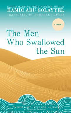 The Men Who Swallowed the Sun - Abu Golayyel, Hamdi