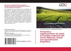 Vivencias y significaciones de salud en familias mapuche del sector Makewe, desde una aproximación biográfica - Yañez Valenzuela, Paola; Mondaca Olivares, Natalia