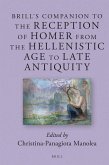 Brill's Companion to the Reception of Homer from the Hellenistic Age to Late Antiquity