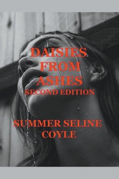 DAISIES FROM ASHES, Second Edition - Coyle, Summer Seline