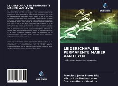 LEIDERSCHAP, EEN PERMANENTE MANIER VAN LEVEN - Flores Rico, Francisco Javier; Medina López, Héctor Luis; Álvarez Mendoza, Gustavo