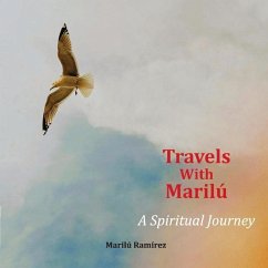 Travels with Marilu...a Spiritual Journey - Ramirez, Marilu