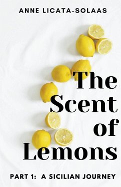The Scent of Lemons, Part One - Licata-Solaas, Anne