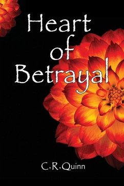 Heart of Betrayal - Quinn, C. R.