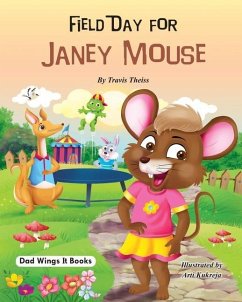 Field Day for Janey Mouse - Theiss, Travis