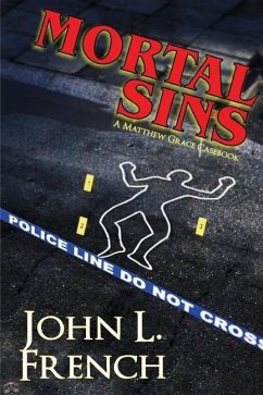 Mortal Sins: a Matthew Grace casebook - French, John