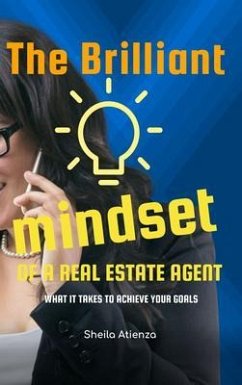 The Brilliant Mindset of a Real Estate Agent (eBook, ePUB) - Atienza, Sheila