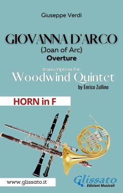 Giovanna d'Arco - Woodwind Quintet (HORN in F) (fixed-layout eBook, ePUB) - Verdi, Giuseppe; cura di Enrico Zullino, a
