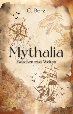 Mythalia (eBook, ePUB) - Berz, C.