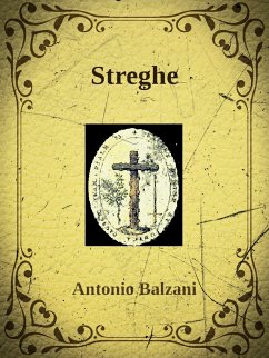 Streghe (eBook, ePUB) - Balzani, Antonio