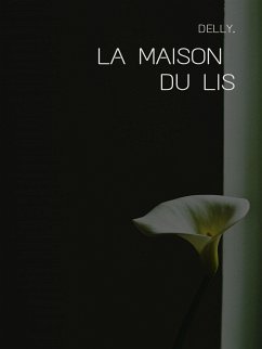 La maison du Lis (eBook, ePUB) - Delly