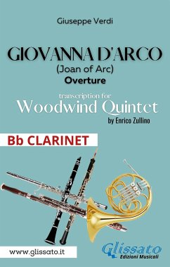 Giovanna d'Arco - Woodwind Quintet (Bb CLARINET) (fixed-layout eBook, ePUB) - Verdi, Giuseppe; cura di Enrico Zullino, a