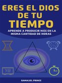 Eres el dios de tu tiempo (eBook, ePUB)