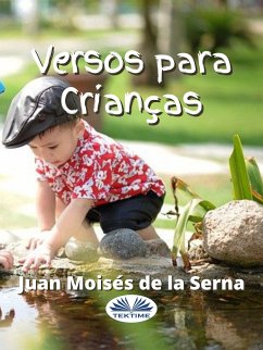 Versos Para Crianças (eBook, ePUB) - Serna, Juan Moisés De La