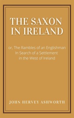 The Saxon in Ireland (eBook, ePUB) - Hervey Ashworth, John