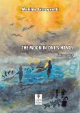 The Moon In One's Hands (eBook, ePUB)
