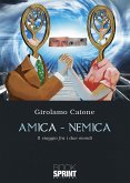 Amica-nemica - Il viaggio fra i due mondi (eBook, ePUB)