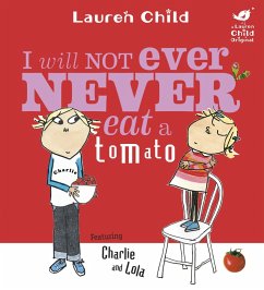 I Will Not Ever Never Eat A Tomato (eBook, ePUB) - Child, Lauren