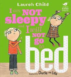 I Am Not Sleepy and I Will Not Go to Bed (eBook, ePUB) - Child, Lauren
