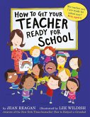 How to Get Your Teacher Ready for School (eBook, ePUB)