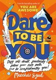 Dare to Be You (eBook, ePUB)