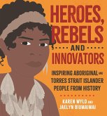 Heroes, Rebels and Innovators (eBook, ePUB)