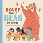 Never Take a Bear to School (eBook, ePUB)